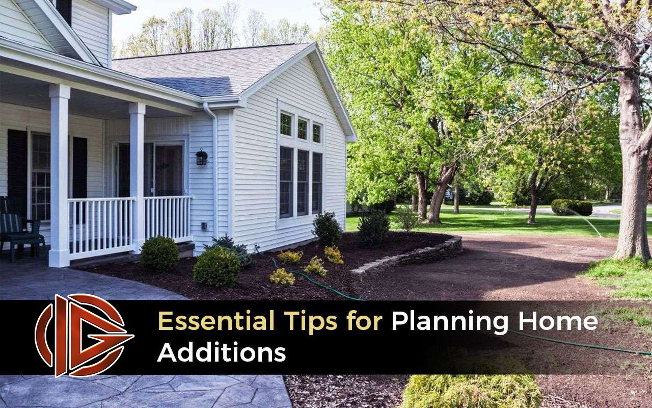 Essential Tips for Planning Home Additions