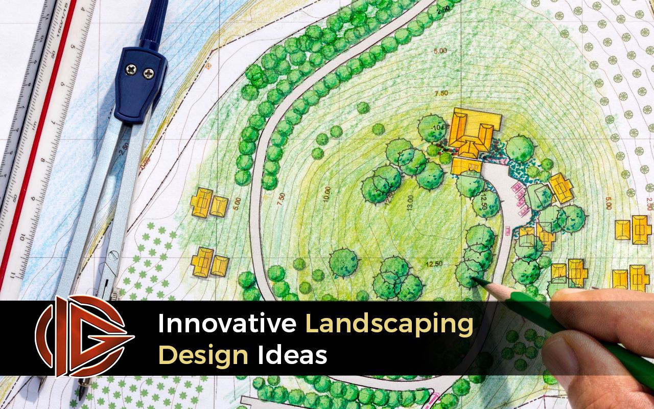 Innovative Landscaping Design Ideas