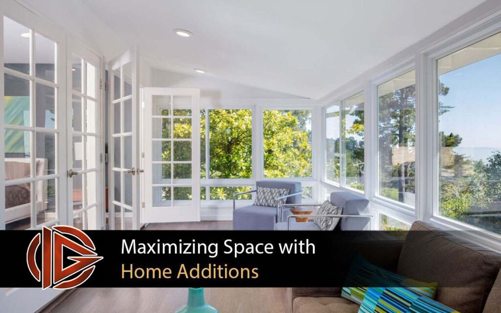 How to Maximize Space with Home Additions