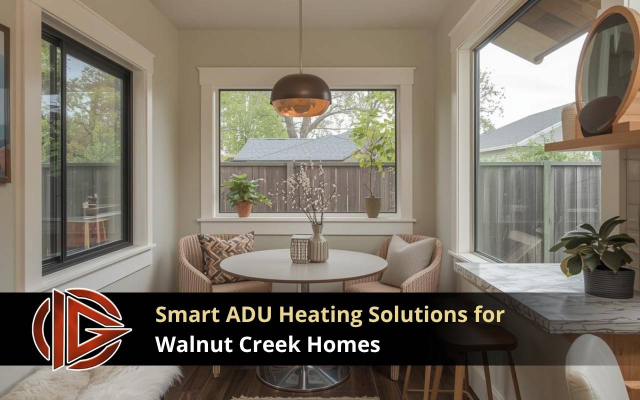 Smart ADU heating system installed in a Walnut Creek home for fall comfort
