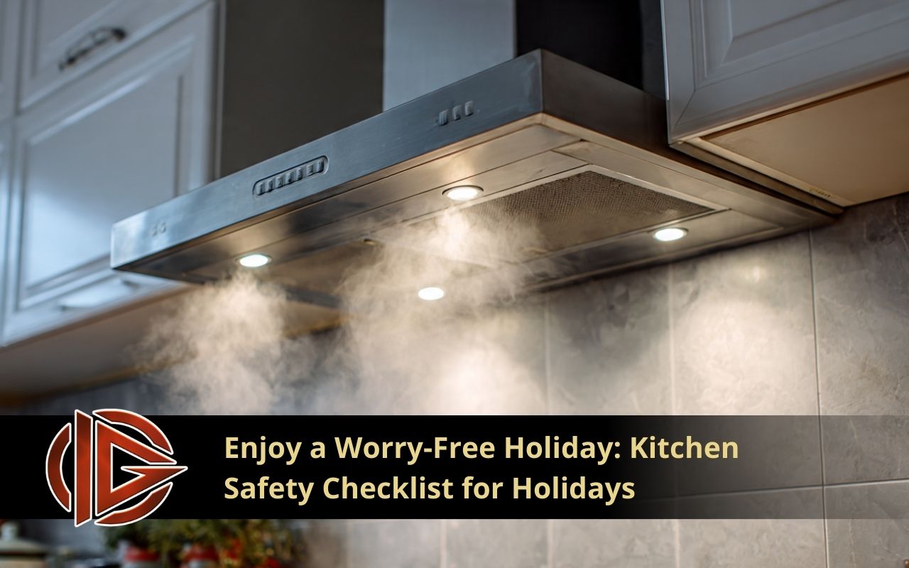 Kitchen Safety Checklist for Holidays showing proper ventilation with a range hood running