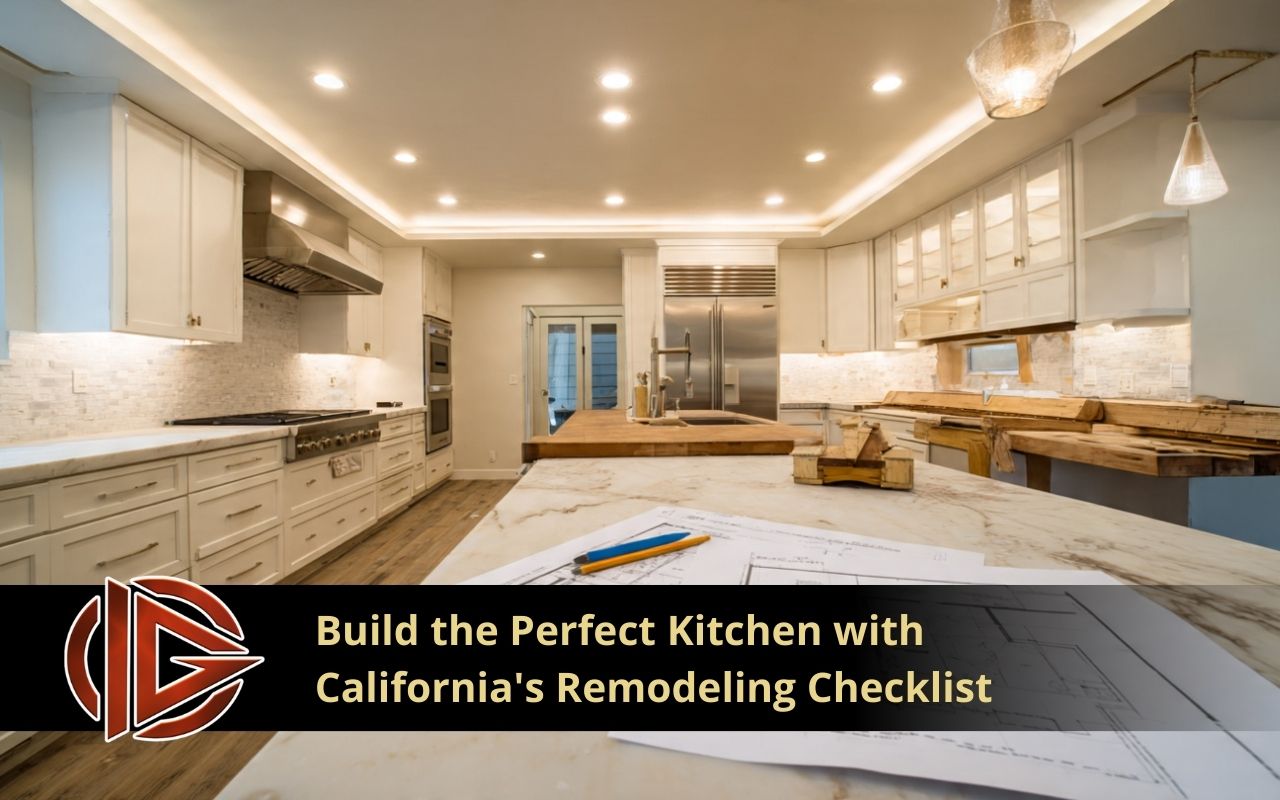 Kitchen remodeling in California checklist showing permits and codes steps for a compliant kitchen remodel.