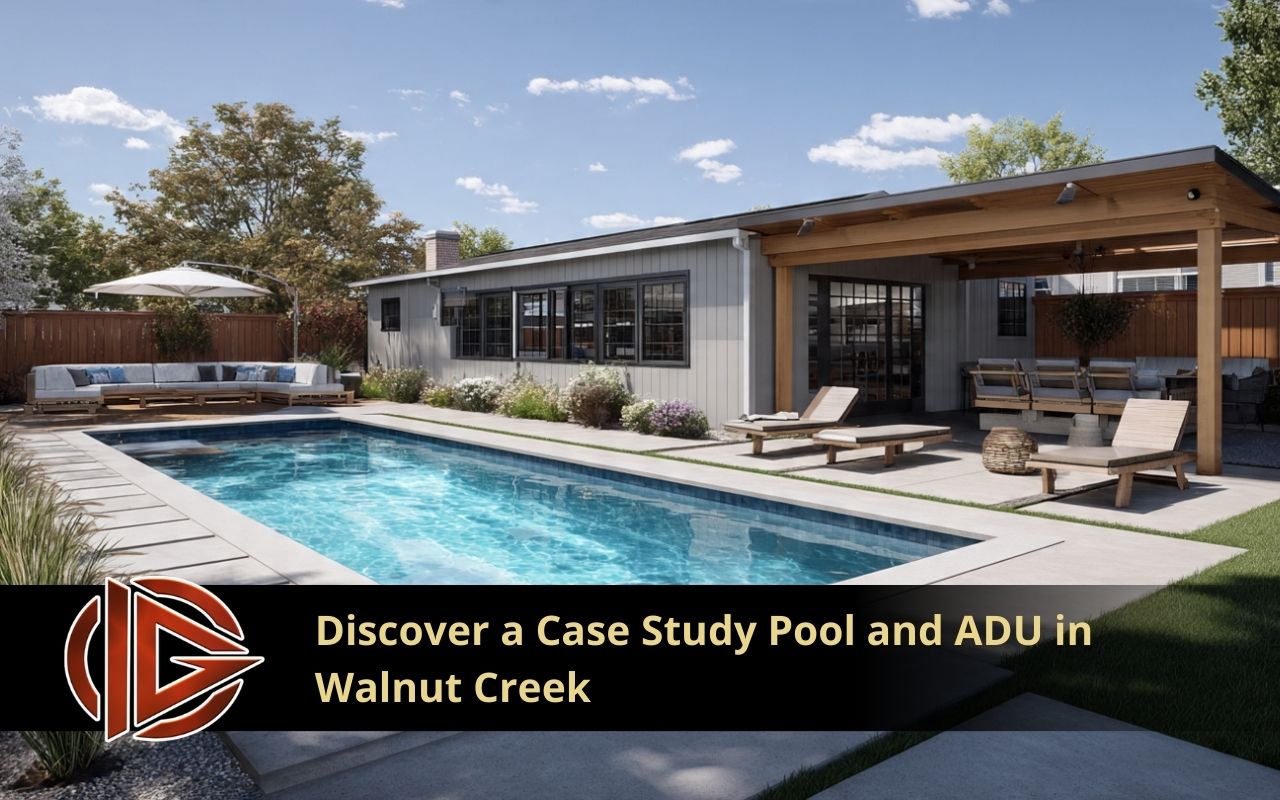 ADU with pool utilities in Walnut Creek planning for a case study pool and ADU in Walnut Creek