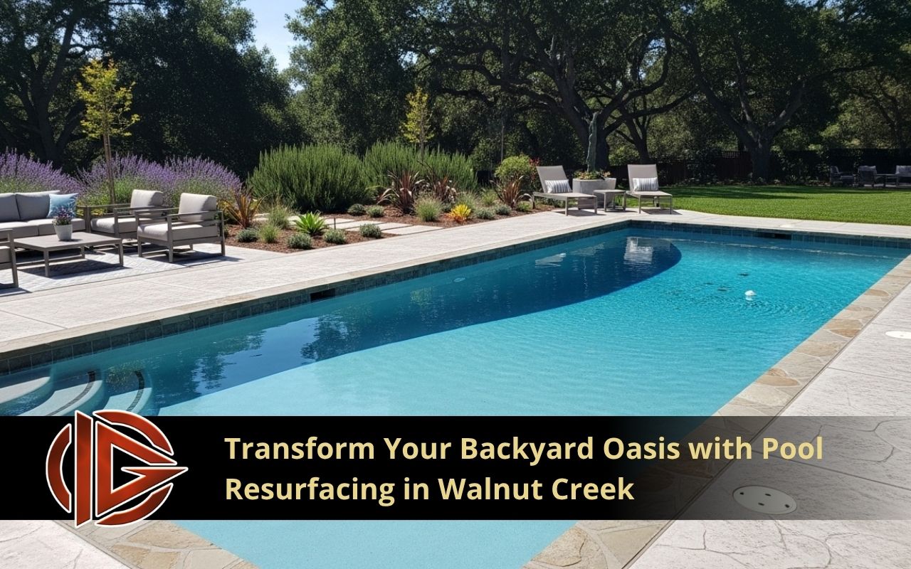 pool resurfacing in walnut creek for a fresh backyard upgrade